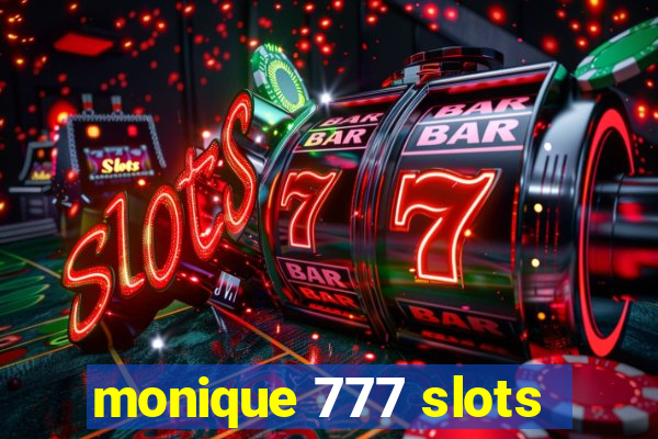 monique 777 slots